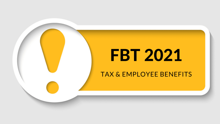 FBT 2021: Tax & Employee Benefits