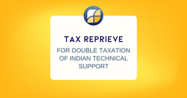 Tax reprieve for double taxation of Indian technical support